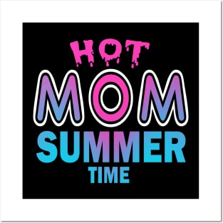 Hot Mom Summer Time Funny Summer Vacation Shirts For Mom Posters and Art